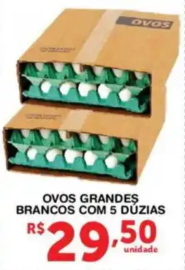 Roldão Ovos grandes brancos com 5 dúzias oferta