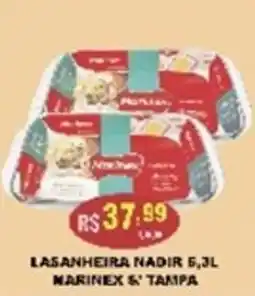Supermercados Santa Helena Lasanheira nadir marinex &' tampLASANHEIRA NADIR 6,3L MARINEX &' TAMPA oferta