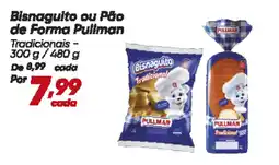 Dia Bisnaguito ou Pão de Forma Pullman oferta