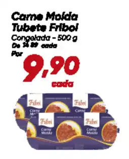 Dia Came Molda Tubete Friboi Congelada oferta