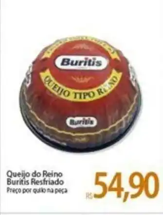 Atacadão Queijo do Reino Buritis Resfriado oferta