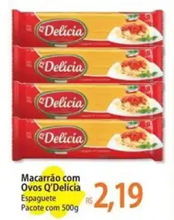 Atacadão Macarrão com Ovos Q'Delícia oferta
