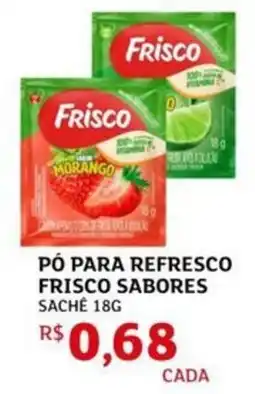 Assaí Atacadista Pó para refresco frisco sabores saché oferta