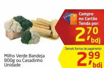 Milho verde bandeja 800g ou casadinho unidade