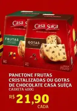Assaí Atacadista Panetone frutas cristalizadas ou gotas de chocolate casa suíça oferta