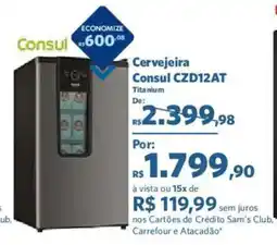 Sam's Club Cervejeira Consul CZD12AT Titaninum oferta