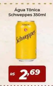 Atakarejo água Tônica Schweppes oferta
