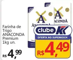 Supermercados Koch Farinha de Trigo ANACONDA Premium oferta