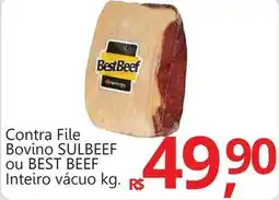 Supermercados Koch Contra File Bovino SULBEEF ou BEST BEEF Inteiro vácuo oferta