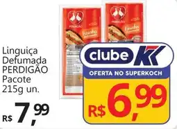 Supermercados Koch Linguiça Defumada PERDIGÃO Pacote oferta