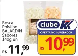 Supermercados Koch Rosca Polvilho BALARDIN Sabores oferta