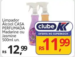 Supermercados Koch Limpador Álcool CASA PERFUMADA Madarine ou Jasmine oferta
