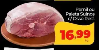 Lopes Supermercados Pernil ou Paleta Suínos c/ Osso Resf. oferta