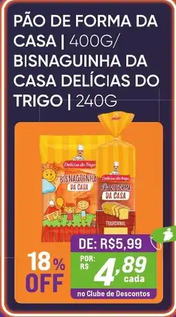 Pais e Filhos Supermercados Pão de forma da casa/ bisnaguinha da casa delícias do trigo oferta