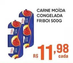Pais e Filhos Supermercados Carne moída congelada friboi oferta