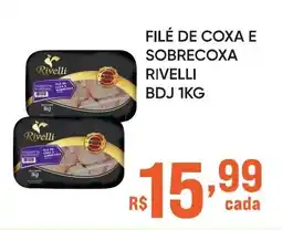 Pais e Filhos Supermercados Filé de coxa e sobrecoxa rivelli bdj oferta