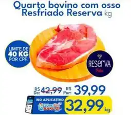Supermercados Baklizi Quarto bovino com osso Resfriado Reserva oferta