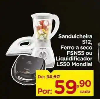 Carrefour Sanduicheira S12, Ferro a seco FSN55 ou Liquidificador L550 Mondial oferta