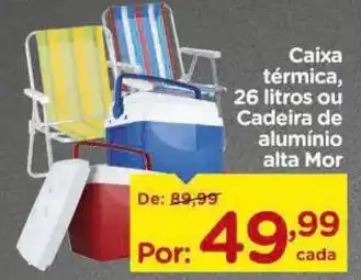 Carrefour Caixa térmica, ou Cadeira de alumínio alta Mor oferta