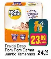 Negreiros Fralda Desc Pom Pom Derma Jumbo Tamanhos oferta