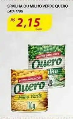 Assaí Atacadista Ervilha Ou Milho Verde Quero oferta