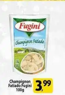 Coelho Diniz Champignon Fatiado Fugini oferta