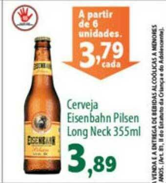 Econômico Atacadão Cerveja Eisenbahn Pilsen Long Neck oferta