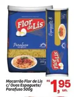 Fort Atacadista Macarrão Flor de Lis c/Ouos Espaguete/ Parafuso oferta