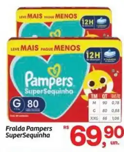 Fort Atacadista Fralda Pampers SuperSequinha oferta