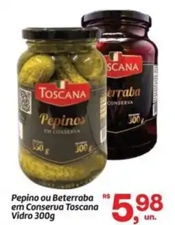 Fort Atacadista Pepino ou Beterraba em Conserva Toscana Vidro oferta