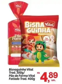Fort Atacadista Bisnaguinha Vital Trad. / Pão de Forma Vital Fatiado Trad. oferta