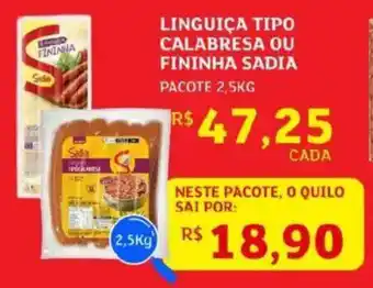 Linguiça tipo calabresa ou fininha sadia
