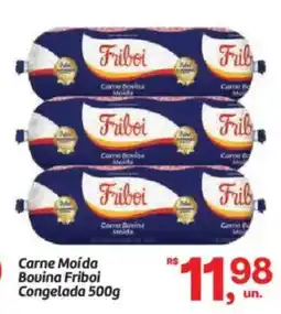 Fort Atacadista Carne Moída Bovina Friboi Congelada oferta