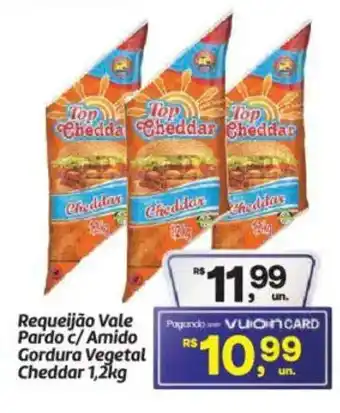 Requeijão Vale Pagando Pardo c/Amido Gordura Vegetal Cheddar