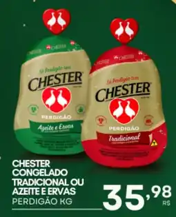 Mercadão Atacadista Chester congelado tradicional ou azeite e ervas perdigão oferta