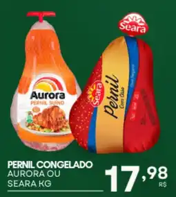 Mercadão Atacadista Pernil congelado aurora ou seara oferta