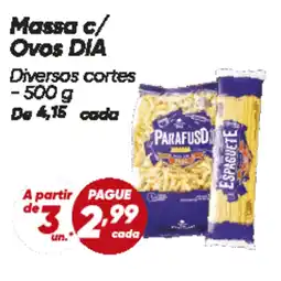 Dia Massa c/ Ovos DIA Diversos cortes oferta