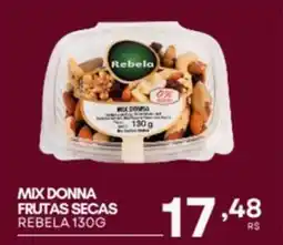 Mercadão Atacadista Mix donna frutas secas rebela oferta