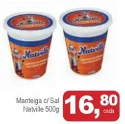 Mineirão Atacarejo Manteiga c/ Sal Natville oferta