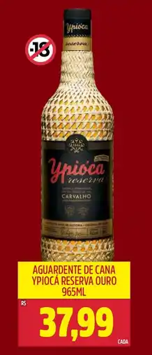 Frangolândia Aguardente de cana ypioca reserva ouro oferta