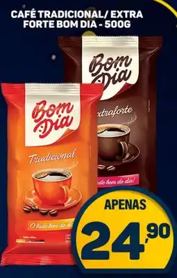 Dom Atacadista Café tradicional/extra forte bom dia oferta