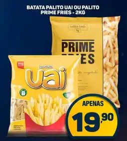 Dom Atacadista Batata palito uai ou palito prime fries oferta
