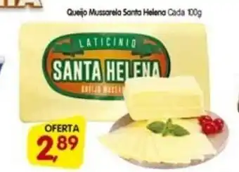 Cercadão Queijo mussarela Santa Helena cada 100g oferta