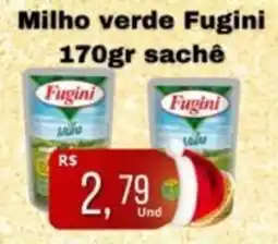 Supermercados Pague Menos Milho verde Fugini sachê oferta
