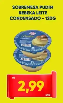 Tatico Sobremesa pudim rebeka leite condensado oferta