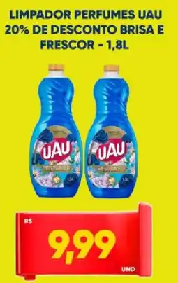 Tatico Limpador perfumes uau 20% de desconto brisa e frescor oferta