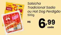 Atacadão Dia a Dia Salsicha Tradicional Sadia ou Hot Dog Perdigão oferta