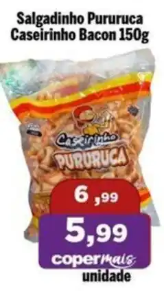 Copercana Salgadinho Pururuca Caseirinho Bacon oferta