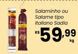 Atacadão Dia a Dia Salaminho ou Salame tipo Italiano Sadia oferta