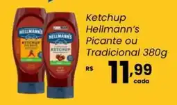 Atacadão Dia a Dia Ketchup Hellmann's Picante ou Tradicional oferta